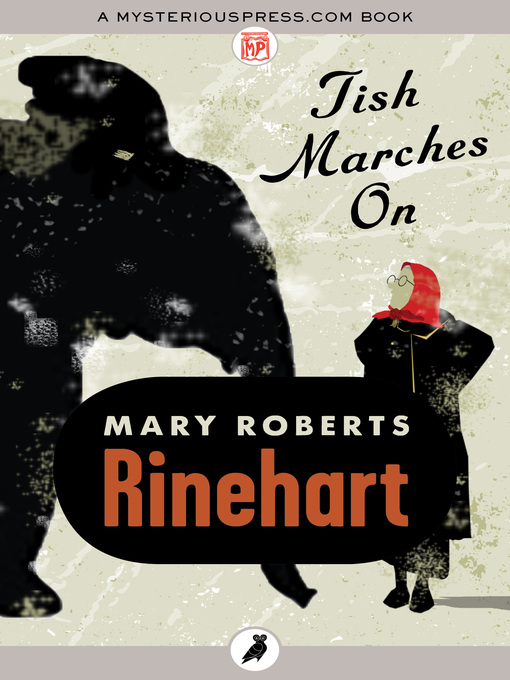 Title details for Tish Marches On by Mary Roberts Rinehart - Available